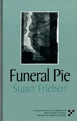 Funeral Pie by Friebert, Stuart