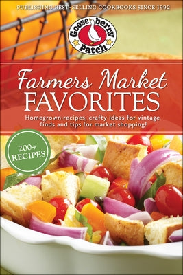Farmers Market Favorites by Gooseberry Patch