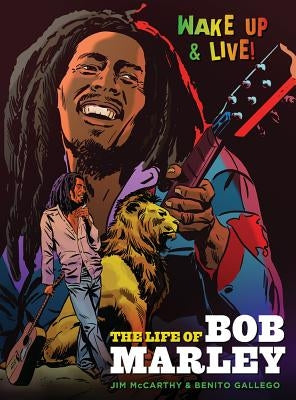 Jim McCarthy/Benito Gallego: The Life of Bob Marley by McCarthy, Jim