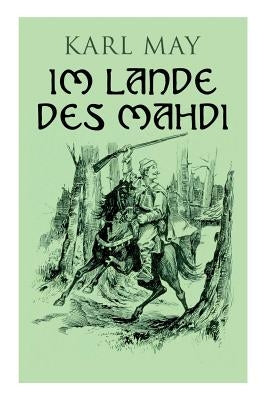 Im Lande des Mahdi: Alle 3 Bände by May, Karl