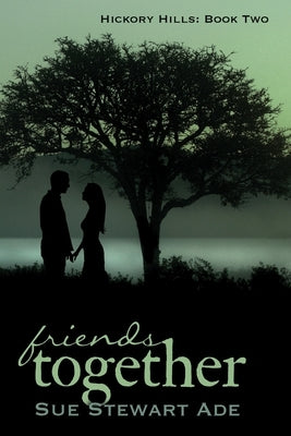 Friends Together by Ade, Sue Stewart