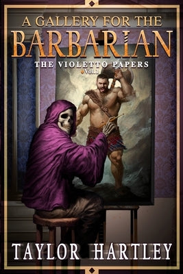 A Gallery for the Barbarian by Hartley, Taylor