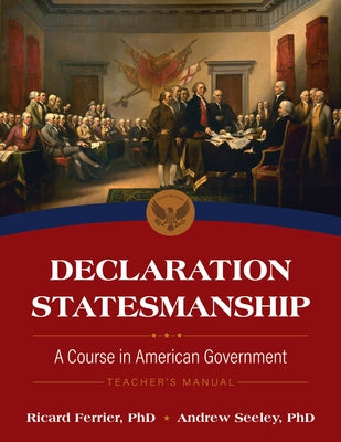 Declaration Statesmanship: A Course in American Government Teachers Manual by Ferrier, Ricard