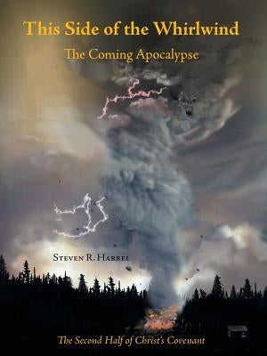 This Side of the Whirlwind by Harrel, Steven R.