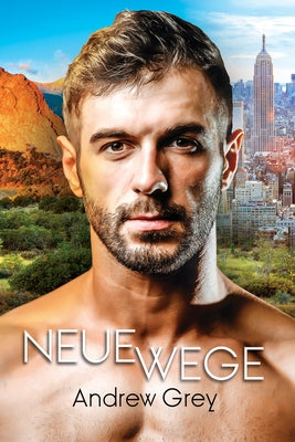 Neue Wege by Grey, Andrew