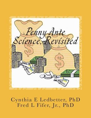 Penny Ante Science, Revisited by Fifer Jr, Frederick L.