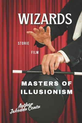 wizards: Masters of Illusionism by Contu, Jakeddu