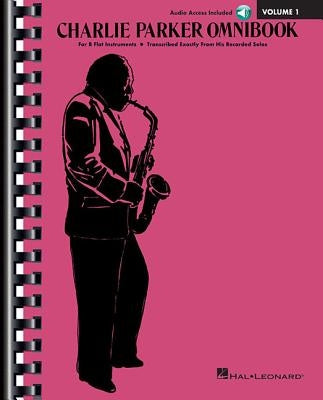 Charlie Parker Omnibook - Volume 1: B-Flat Instruments Edition with Online Audio by Parker, Charlie