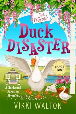 Duck Disaster by Walton, Vikki