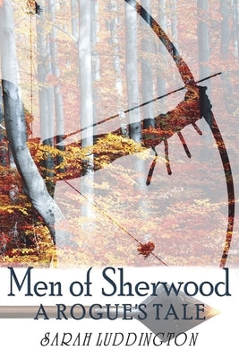 Men of Sherwood: Medieval Historical MM Romance by Luddington, Sarah