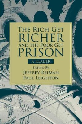 The Rich Get Richer and the Poor Get Prison: A Reader (2-Downloads) by Reiman, Jeffrey