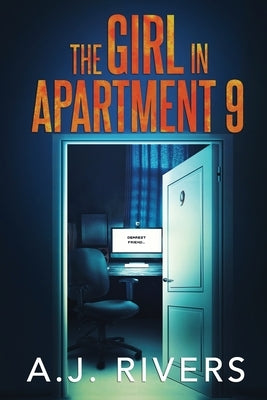 The Girl in Apartment 9 by Rivers, A. J.