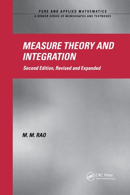 Measure Theory and Integration by Rao, M. M.