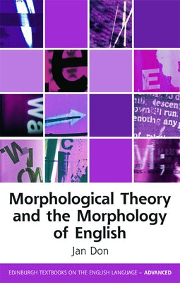 Morphological Theory and the Morphology of English by Don, Jan