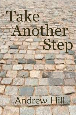 Take Another Step by Hill, Andrew