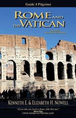 Rome and the Vatican - Guide 4 Pilgrims by Nowell, Kenneth E.