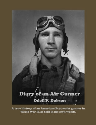 Diary of an Air Gunner by Dobson, Michael