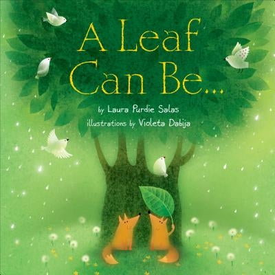 A Leaf Can Be... by Salas, Laura Purdie