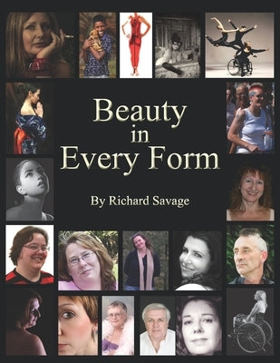 Beauty in Every Form by Savage, Richard