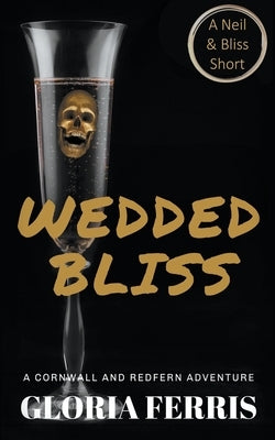 Wedded Bliss by Ferris, Gloria