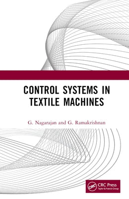 Control Systems in Textile Machines by Nagarajan, G.