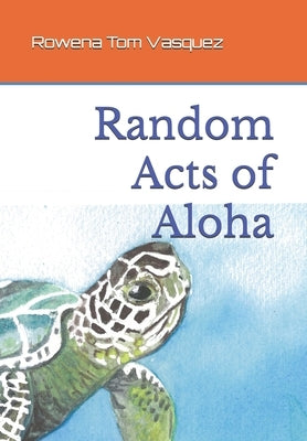 Random Acts of Aloha by Vasquez, Rowena Tom