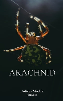 Arachnid by Aditya Modak