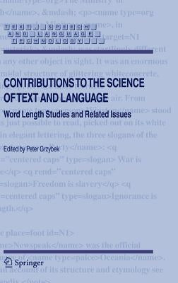 Contributions to the Science of Text and Language: Word Length Studies and Related Issues by Grzybek, Peter