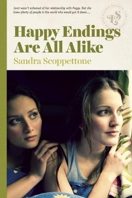 Happy Endings Are All Alike by Scoppettone, Sandra