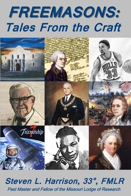 Freemasons: Tales From the Craft by Harrison, Steven L.