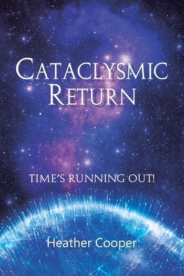 Cataclysmic Return by Cooper, Heather