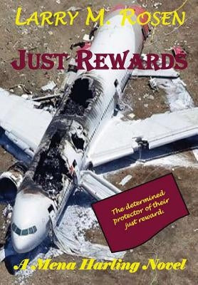 Just Rewards by Rosen, Larry M.
