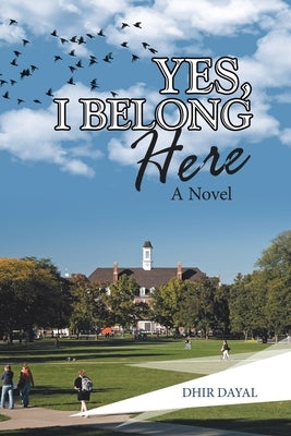 Yes, I Belong Here by Dayal, Dhir