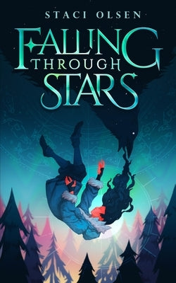 Falling through Stars by Olsen, Staci