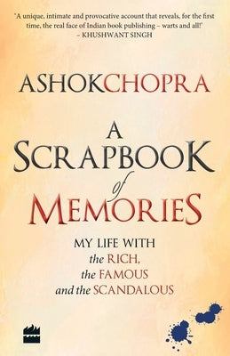 A Scrapbook of Memories by Chopra, Ashok