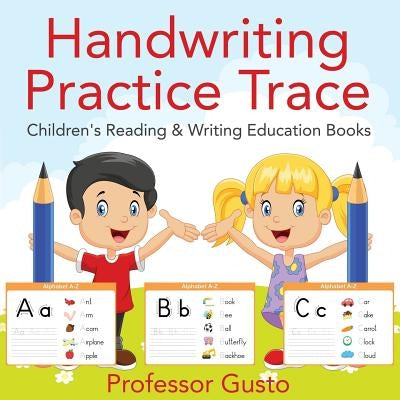 Handwriting Practice Trace: Children's Reading & Writing Education Books by Gusto
