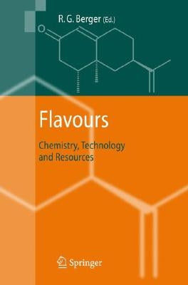 Flavours and Fragrances: Chemistry, Bioprocessing and Sustainability by Berger, Ralf Günter