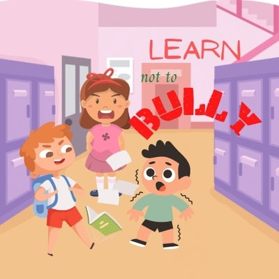 Learn not to bully by Chibuonu, Johnpaul