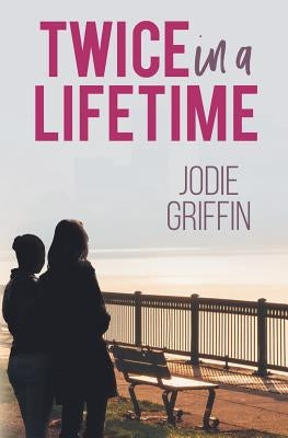 Twice in a Lifetime by Griffin, Jodie