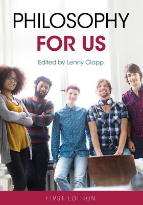Philosophy for Us by Clapp, Lenny