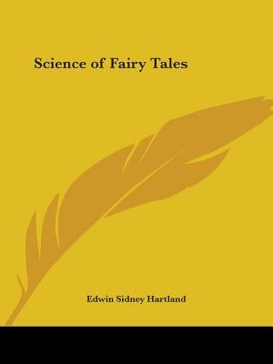 Science of Fairy Tales by Hartland, Edwin Sidney
