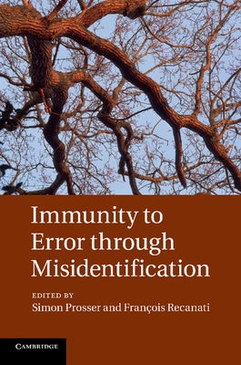 Immunity to Error Through Misidentification: New Essays by Prosser, Simon