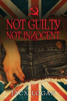 Not Guilty Not Innocent by Logan, Jacx