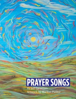Prayer Songs by Carmines, Jeff