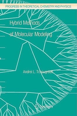 Hybrid Methods of Molecular Modeling by Tchougréeff, Andrei L.