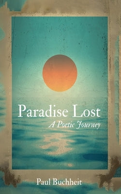 Paradise Lost by Buchheit, Paul