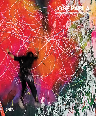José Parlá Contemporary Palimpsests by Parla, Jose