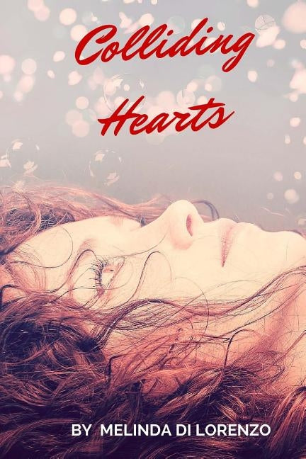 Colliding Hearts by Di Lorenzo, Melinda