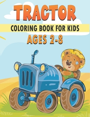 Tractor Coloring Book For Kids: Amazing Tractor Designs by Publications, Rr