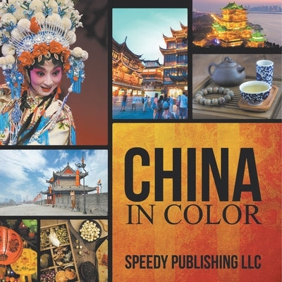 China In Color by Speedy Publishing LLC